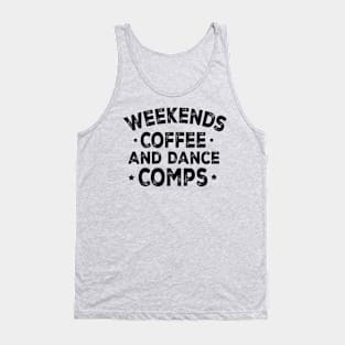 Vintage Retro Weekends Coffee And Dance Comps Tank Top